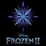 Nghe nhạc Frozen 2: First Listen (Single) - Idina Menzel