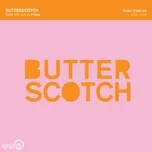 Download nhạc hay Butter Scotch (EP) Mp3 miễn phí về điện thoại