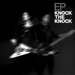 Download nhạc Mp3 Knock The Knock (EP) nhanh nhất về máy
