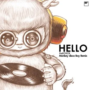 Hello (Monkey Disco Boy Remix) (Single) - theBOYKOR