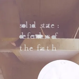 Defenders Of The Faith - Solid State