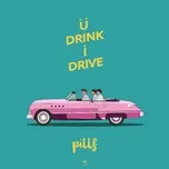 Nghe và tải nhạc Mp3 U Drink I Drive (Single) nhanh nhất về máy