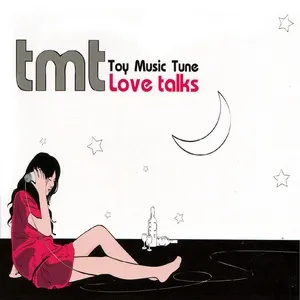 Nghe nhạc Love Talks - TMT Toy Music Tune