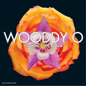 Flower - Wooddy O