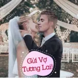 Download nhạc Mp3 Gửi Vợ Tương Lai online