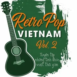 Retro Pop - Tuyển Tập Những Tình Khúc Vượt Thời Gian (Vol. 2) - V.A