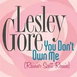 Nghe nhạc You Don't Own Me (Rainier Scott Remix) (Single) - Lesley Gore