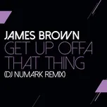 Get Up Offa That Thing (Dj Numark Remix) (Single) - James Brown