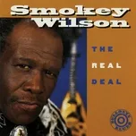 Nghe nhạc The Real Deal - Smokey Wilson