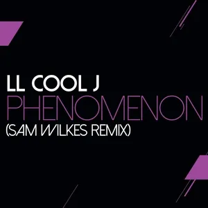 Phenomenon (Sam Wilkes Remix) (Single) - LL Cool J