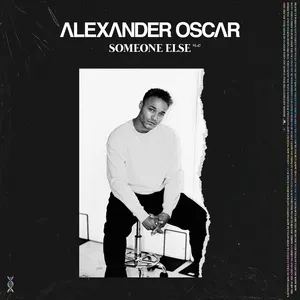 Someone Else (Single) - Alexander Oscar