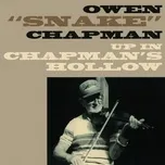 Ca nhạc Up In Chapman's Hollow - Owen Snake Chapman