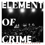 Nghe nhạc Immer Da Wo Du Bist Bin Ich Nie (Live Im Tempodrom) (Single) - Element Of Crime