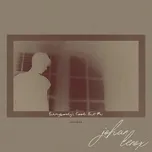 Nghe nhạc Everybody's Cool But Me (Remixes) (Single) - johan lenox