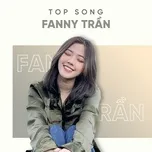 Nghe nhạc Những Bài Hát Hay Nhất Của Fanny Trần - Fanny Trần