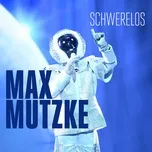 Schwerelos (Single) - Max Mutzke