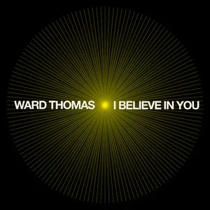I Believe In You (Piano) (Single) - Ward Thomas