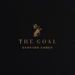 Nghe nhạc The Goal (Single) - Leonard Cohen