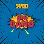 Ca nhạc Big Bang (Single) - SUBB
