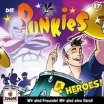Nghe ca nhạc 017/Heroes! - Die Punkies
