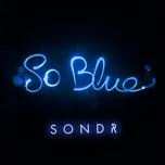 So Blue (Single) - Sondr