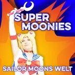 Nghe nhạc Sailor Moons Welt Mp3 hot nhất