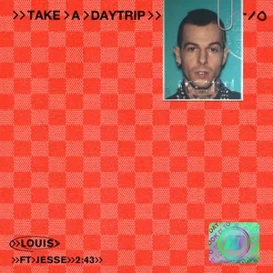 Louis (Single) - Take a Daytrip, Jesse