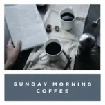 Ca nhạc Sunday Morning Coffee - V.A