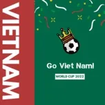 Download nhạc Mp3 Go Viet Nam! hot nhất về máy