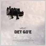 Nghe ca nhạc Det Go'E (Single) - Suspekt
