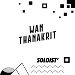 Nghe nhạc Soloist - Wan Thanakrit
