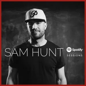 Spotify Sessions (Live From Spotify Nyc) (Single) - Sam Hunt