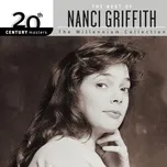 Ca nhạc 20th Century Masters: The Millennium Collection: Best Of Nanci Griffith - Nanci Griffith