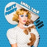 Tải nhạc hot Small Talk (Sofi Tukker Remix) (Single) Mp3 miễn phí về điện thoại