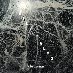 To The Lighthouse / Draw In Light (Single) - Wild Palms