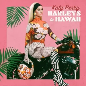 Harleys In Hawaii (Single) - Katy Perry