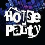 Ca nhạc House Party - V.A