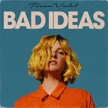 Ca nhạc Bad Ideas - Tessa Violet