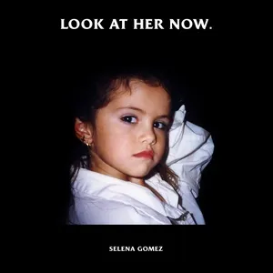 Look At Her Now (Single) - Selena Gomez