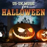 Nghe nhạc Us-Uk Music For Halloween - V.A