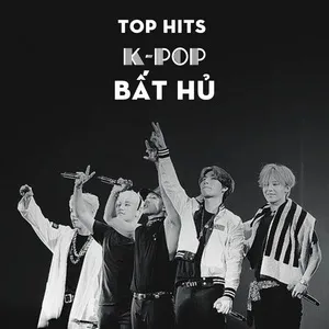 Top Hits K-Pop Bất Hủ - V.A