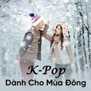 K-Pop Dành Cho Mùa Đông - V.A