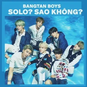 BTS (Bangtan Boys): Solo? Sao không? - V.A