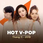 Nghe nhạc Nhạc Việt Hot Tháng 11/2019 hot nhất