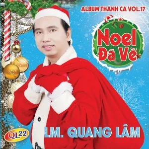 Noel Đã Về (Thánh Ca Vol. 17) - LM. Quang Lâm