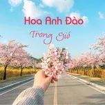 Download nhạc Hoa Anh Đào Trong Gió miễn phí về điện thoại