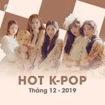 Nhạc Hàn Quốc Hot Tháng 12/2019