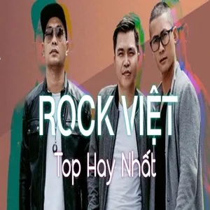 Nghe và tải nhạc hot Top Nhạc Rock Việt Hay Nhất Mp3 trực tuyến