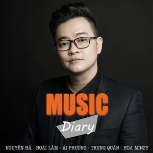Music Diary - Nguyên Hà, Hoài Lâm, Ái Phương, V.A