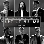 Nghe nhạc Let It Be Me (EP) - Steve Aoki, Backstreet Boys